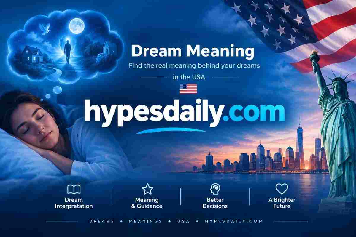 Dream Meaning in the USA with dream interpretation and guidance – hypesdaily.com
